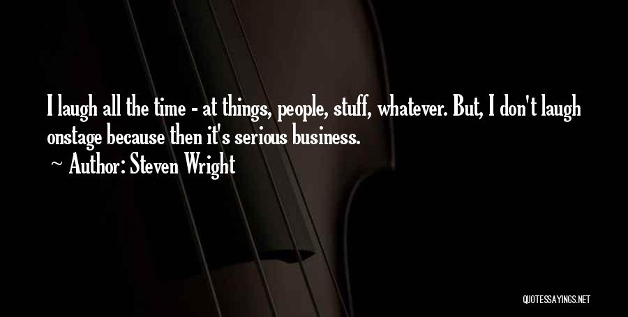 Stuff Things Quotes By Steven Wright