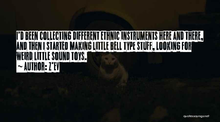 Stuff Toys Quotes By Z'EV