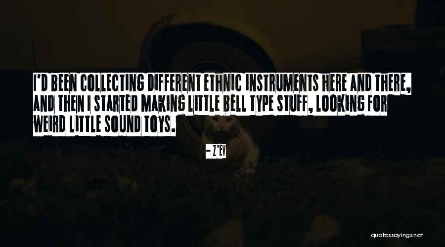 Stuff Toys Quotes By Z'EV Stuff Toys Quotes By Z'EV