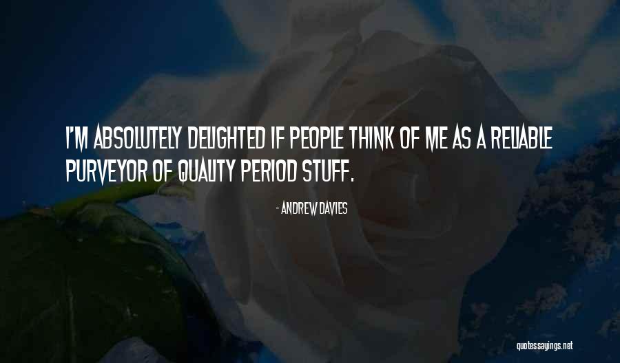 Stuff With Andrew Quotes By Andrew Davies Stuff With Andrew Quotes By Andrew Davies