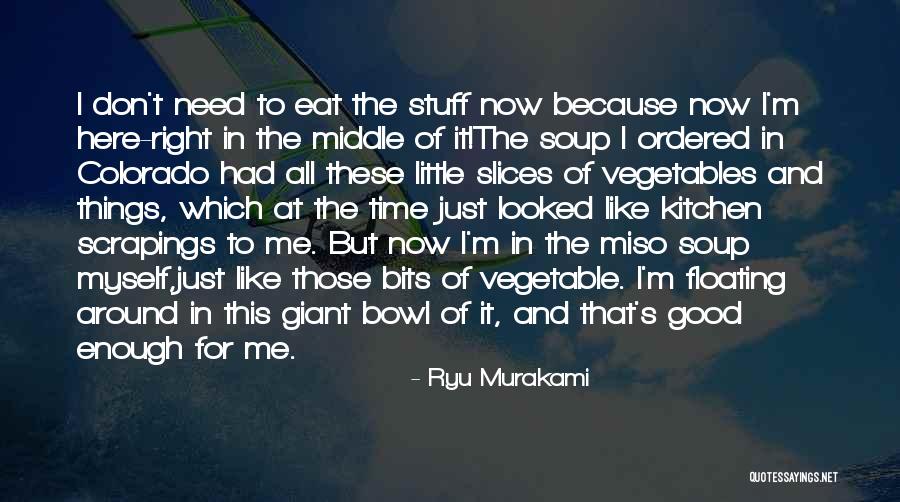 Stuff Yourself The Kitchen Quotes By Ryu Murakami Stuff Yourself The Kitchen Quotes By Ryu Murakami