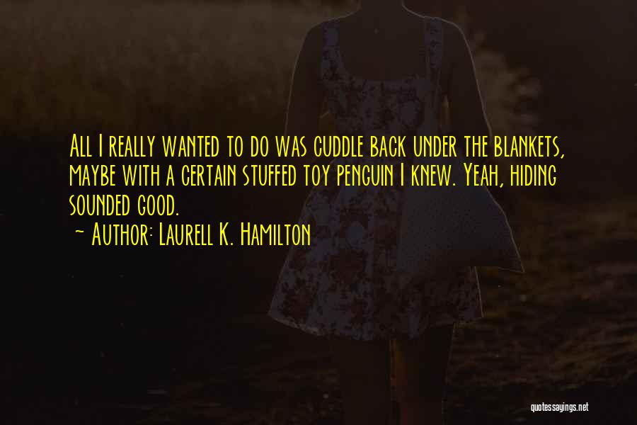 Stuffed Toy Quotes By Laurell K. Hamilton