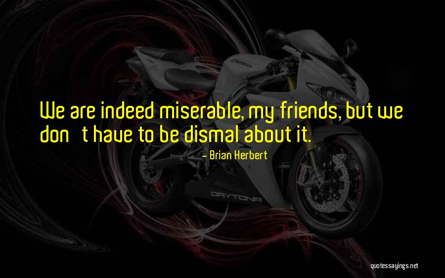 Stuffy Academics Quotes By Brian Herbert Stuffy Academics Quotes By Brian Herbert