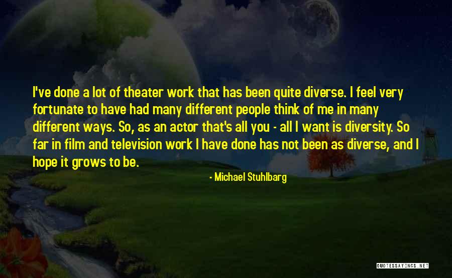 Stuhlbarg Quotes By Michael Stuhlbarg Stuhlbarg Quotes By Michael Stuhlbarg