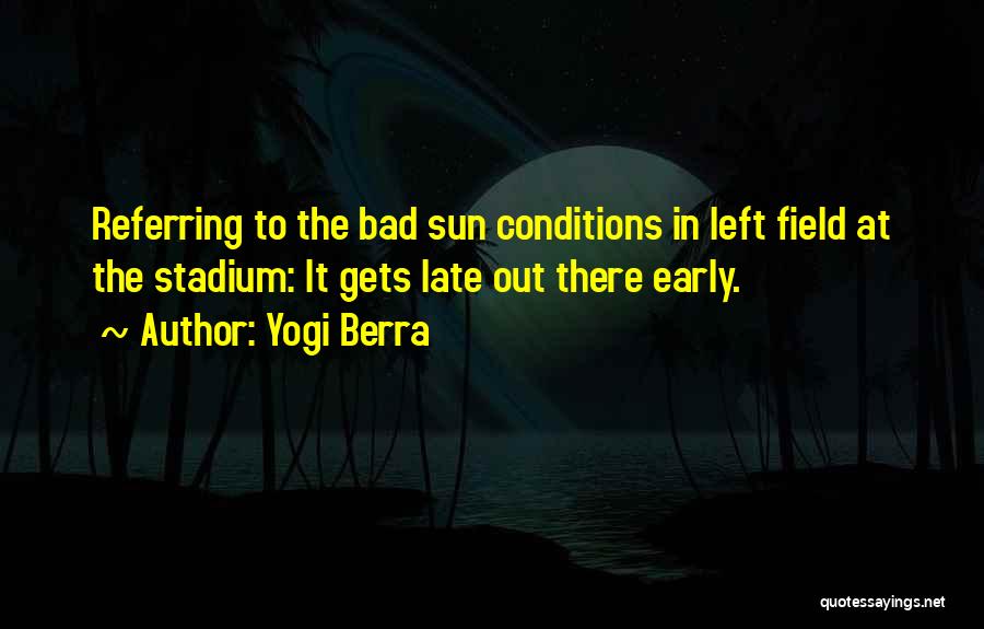 Stuhldreher Quotes By Yogi Berra