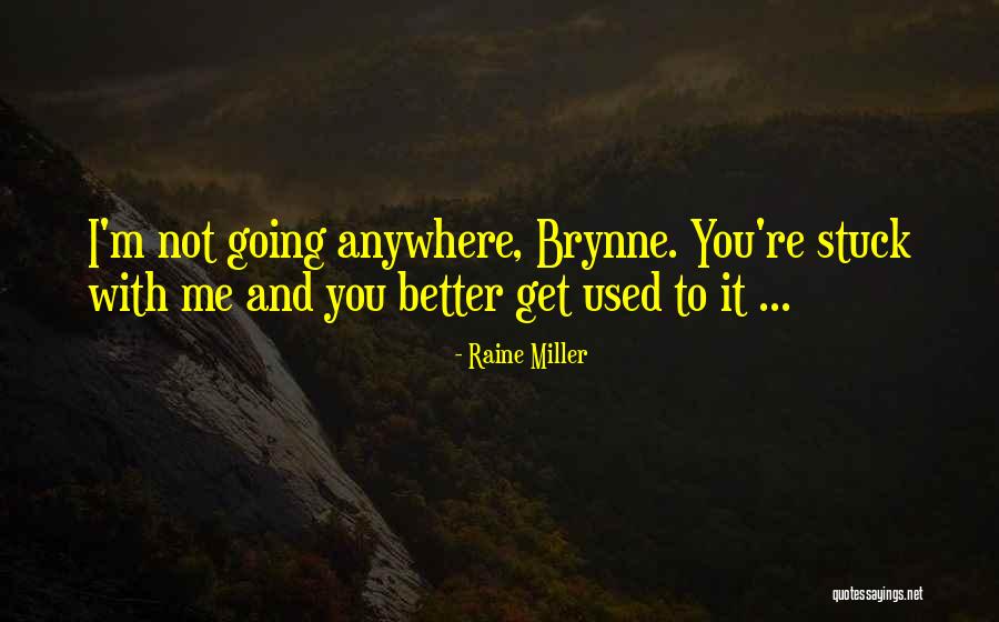 Stukkens Quotes By Raine Miller Stukkens Quotes By Raine Miller