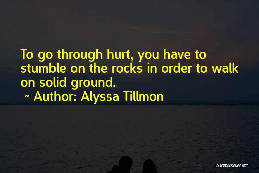 Stumble Quotes By Alyssa Tillmon