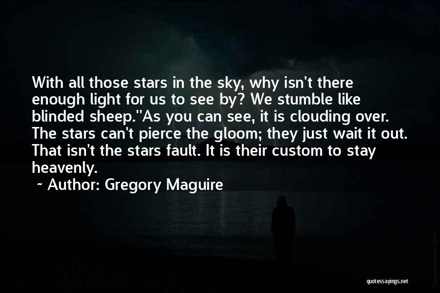 Stumble Quotes By Gregory Maguire
