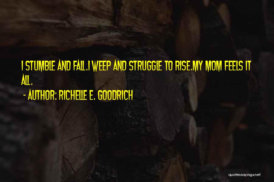 Stumble Quotes By Richelle E. Goodrich