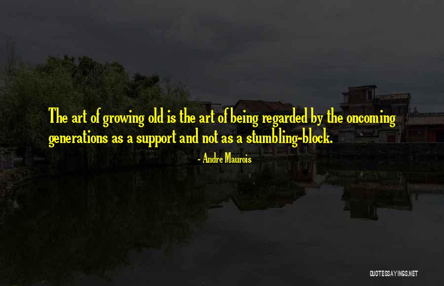 Stumbling Block Quotes By Andre Maurois