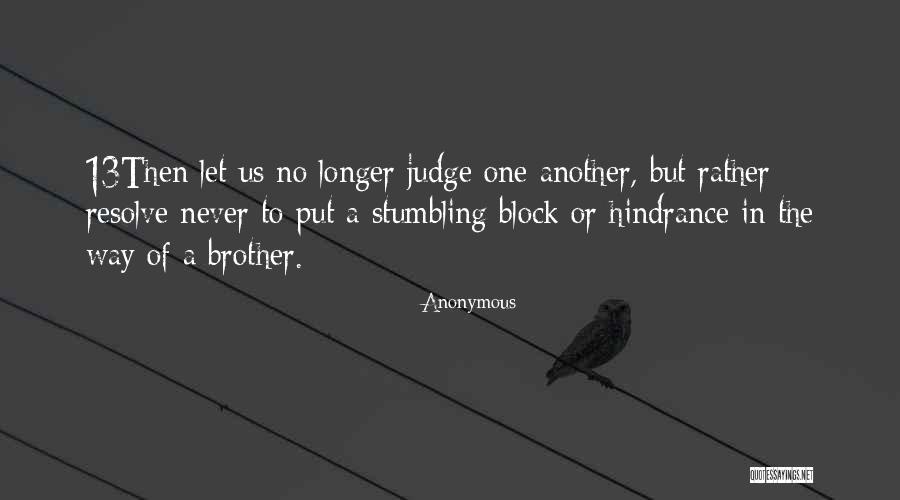 Stumbling Block Quotes By Anonymous