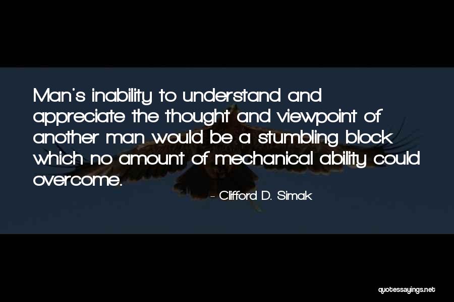 Stumbling Block Quotes By Clifford D. Simak
