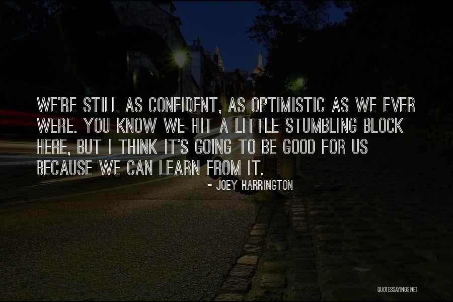 Stumbling Block Quotes By Joey Harrington