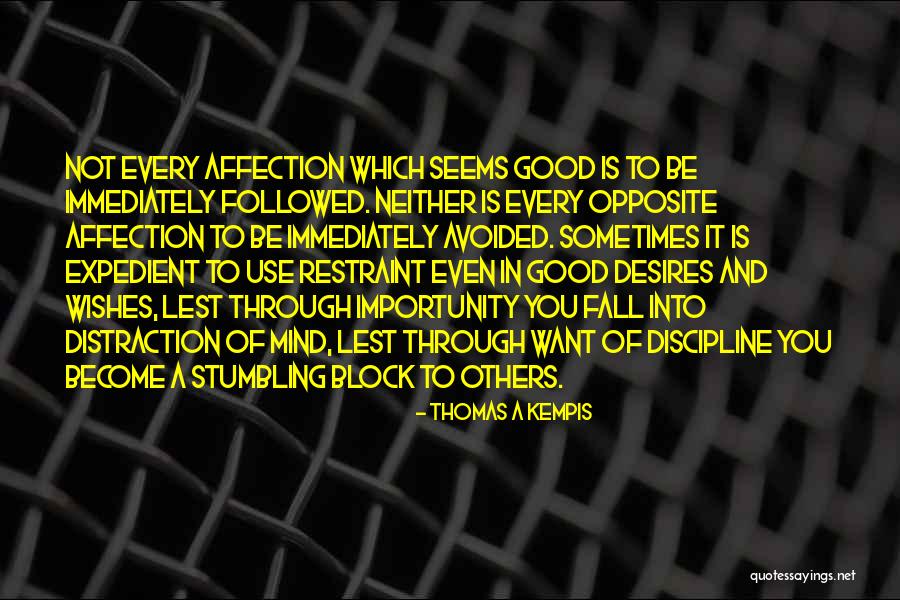 Stumbling Block Quotes By Thomas A Kempis