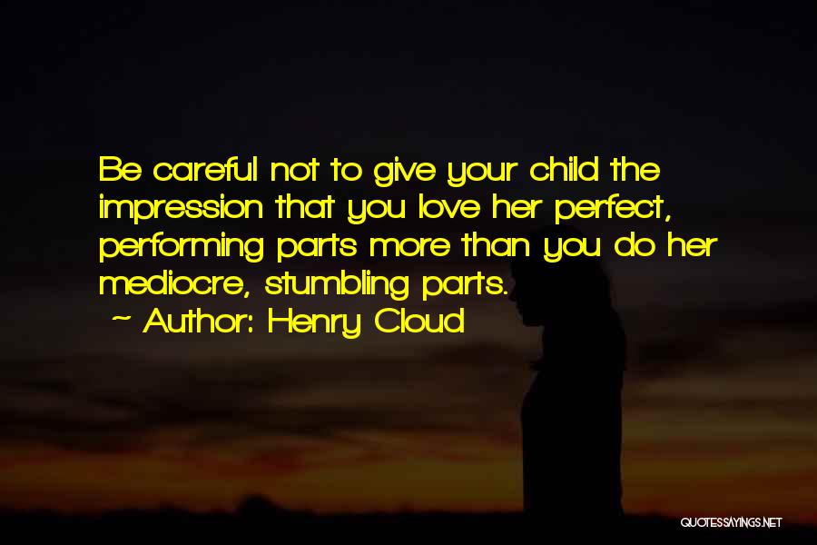 Stumbling Into Love Quotes By Henry Cloud