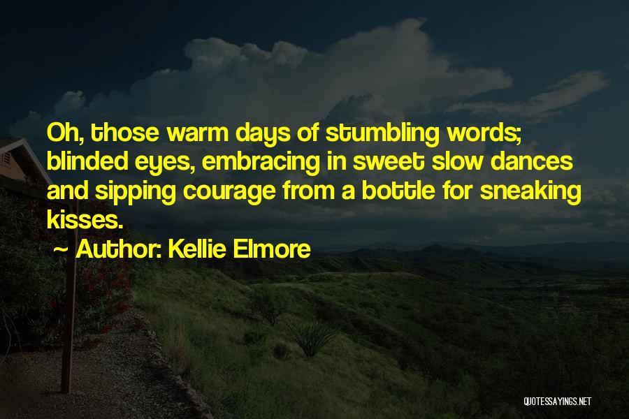 Stumbling Into Love Quotes By Kellie Elmore