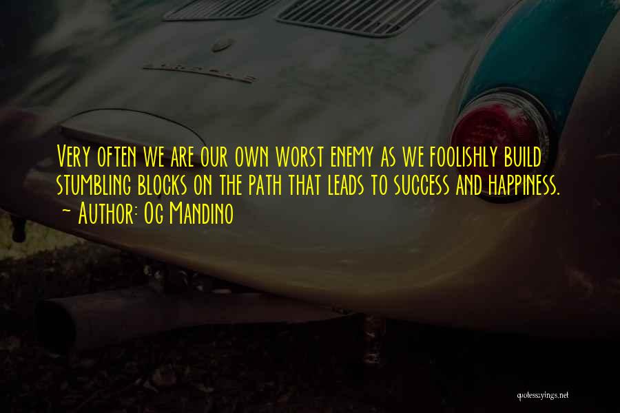 Stumbling On Happiness Best Quotes By Og Mandino