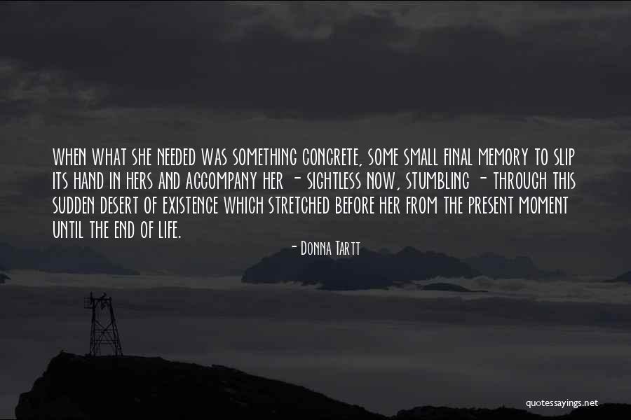 Stumbling Through Life Quotes By Donna Tartt Stumbling Through Life Quotes By Donna Tartt