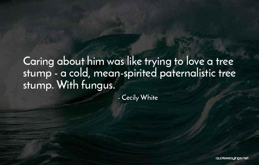 Stump Quotes By Cecily White Stump Quotes By Cecily White
