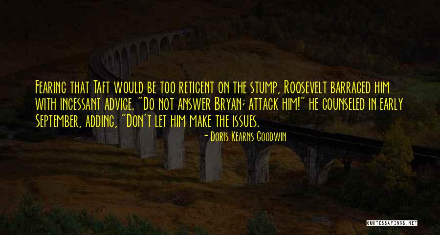 Stump Quotes By Doris Kearns Goodwin Stump Quotes By Doris Kearns Goodwin