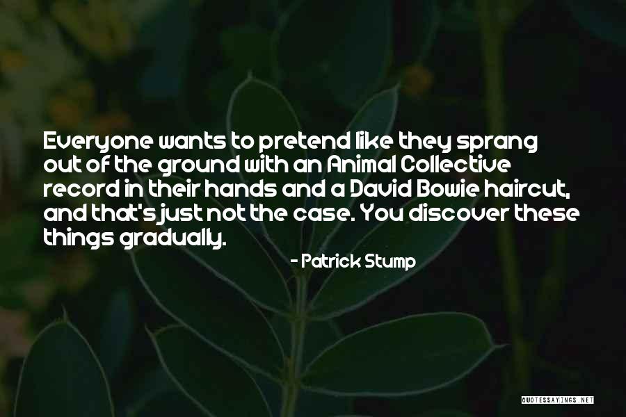 Stump Quotes By Patrick Stump Stump Quotes By Patrick Stump