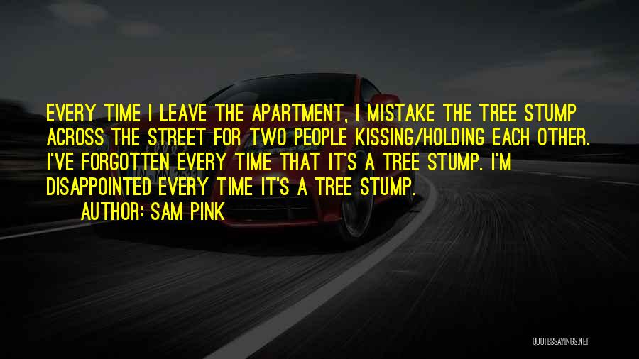 Stump Quotes By Sam Pink