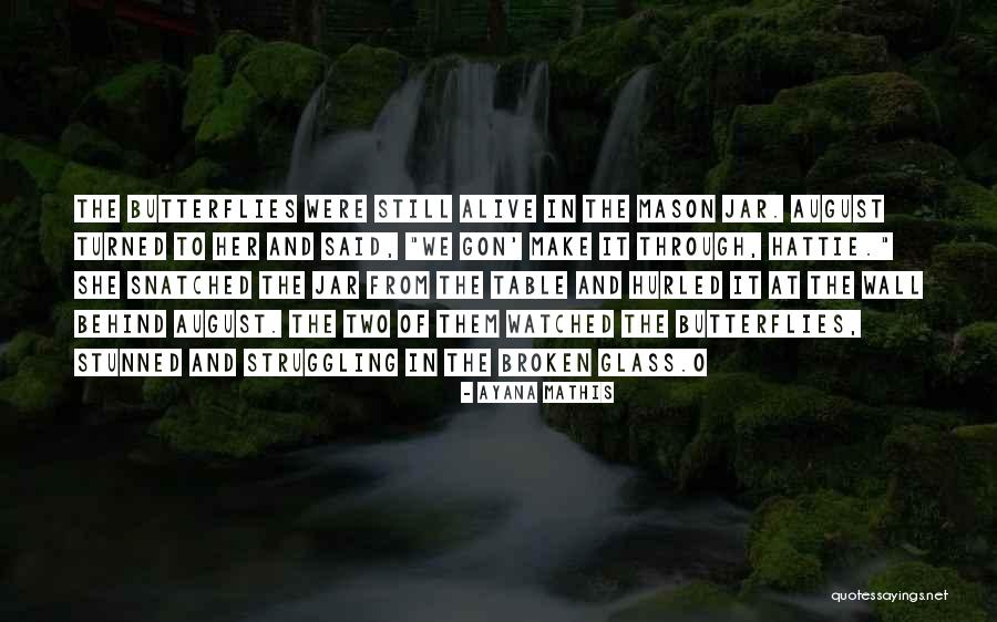 Stunned In A Way Quotes By Ayana Mathis Stunned In A Way Quotes By Ayana Mathis