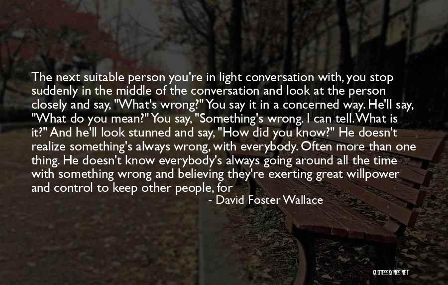 Stunned In A Way Quotes By David Foster Wallace Stunned In A Way Quotes By David Foster Wallace