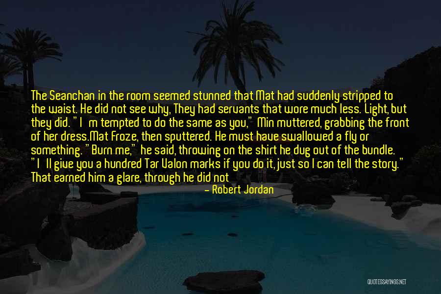 Stunned In A Way Quotes By Robert Jordan Stunned In A Way Quotes By Robert Jordan