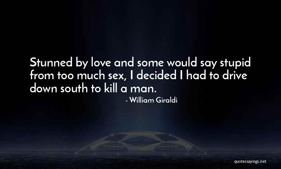 Stunned In A Way Quotes By William Giraldi Stunned In A Way Quotes By William Giraldi