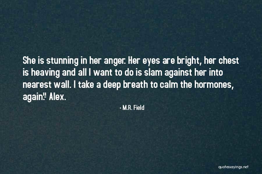 Stunning Eyes Quotes By M.R. Field