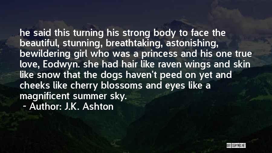 Stunning Girl Quotes By J.K. Ashton