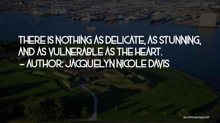 Stunning Love Quotes By Jacquelyn Nicole Davis