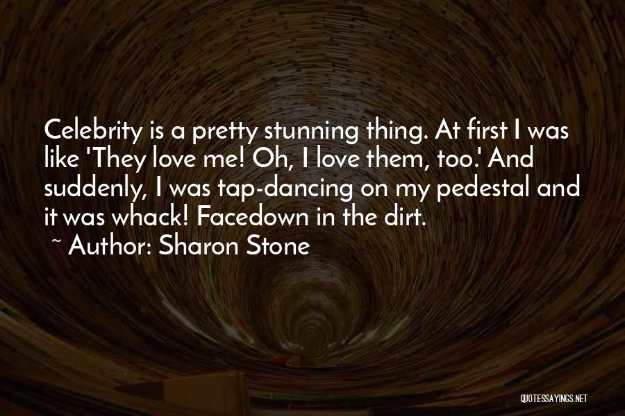 Stunning Love Quotes By Sharon Stone