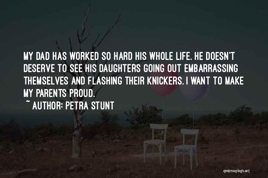Stunt Hard Quotes By Petra Stunt