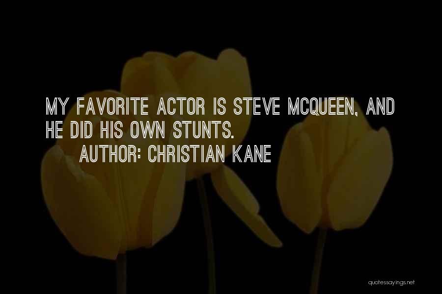 Stunts Quotes By Christian Kane