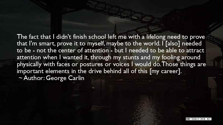 Stunts Quotes By George Carlin