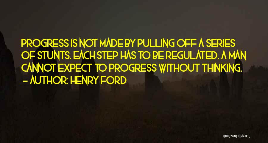 Stunts Quotes By Henry Ford