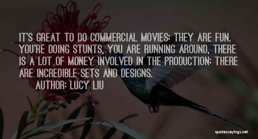 Stunts Quotes By Lucy Liu