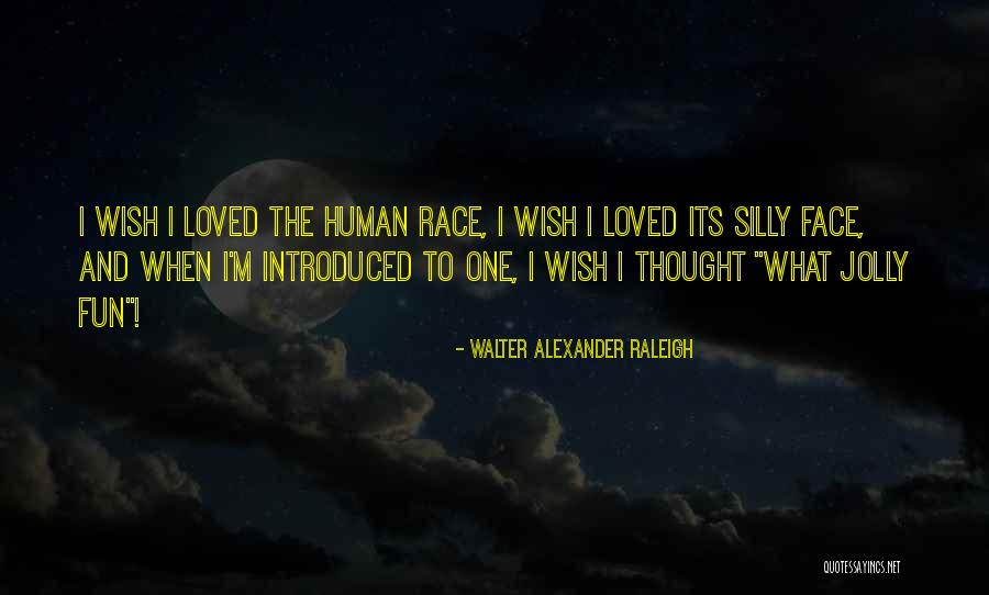 Stupanj Celzijus Quotes By Walter Alexander Raleigh Stupanj Celzijus Quotes By Walter Alexander Raleigh