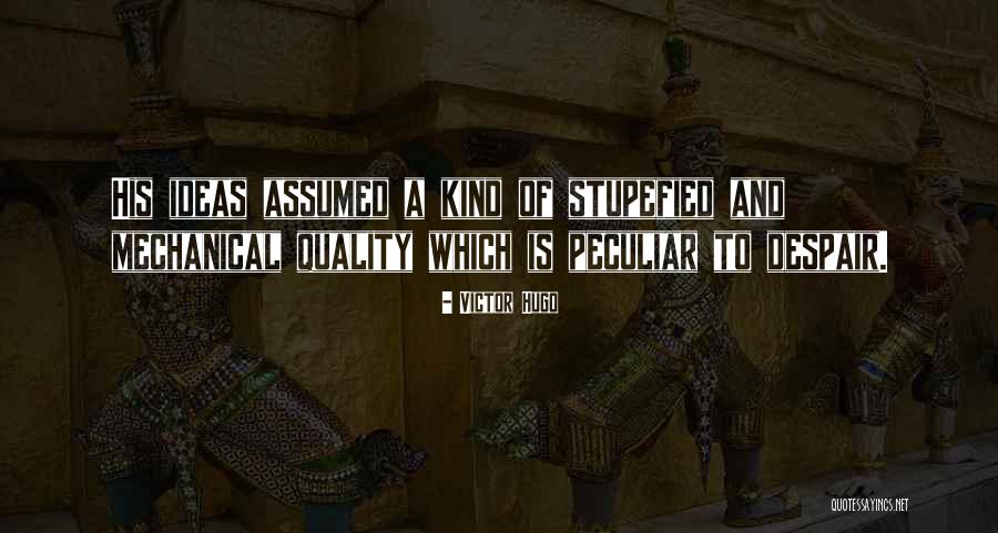 Stupefied Quotes By Victor Hugo Stupefied Quotes By Victor Hugo