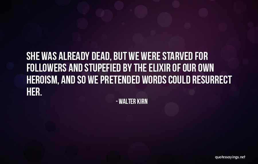 Stupefied Quotes By Walter Kirn Stupefied Quotes By Walter Kirn