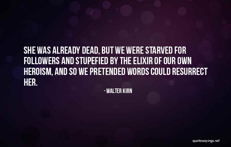 Stupefied Quotes By Walter Kirn