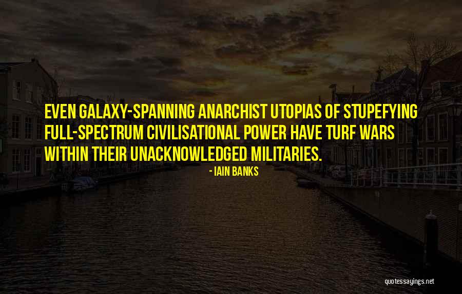 Stupefying Quotes By Iain Banks Stupefying Quotes By Iain Banks