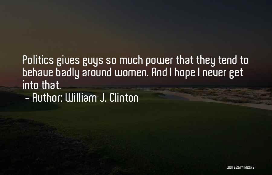 Stupid And Funny Quotes By William J. Clinton