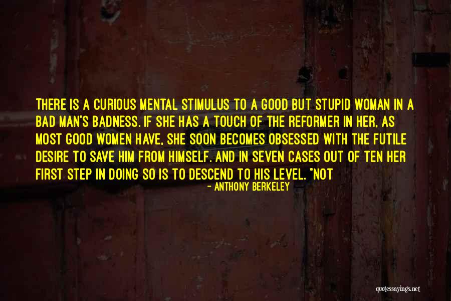 Stupid And Futile Quotes By Anthony Berkeley Stupid And Futile Quotes By Anthony Berkeley