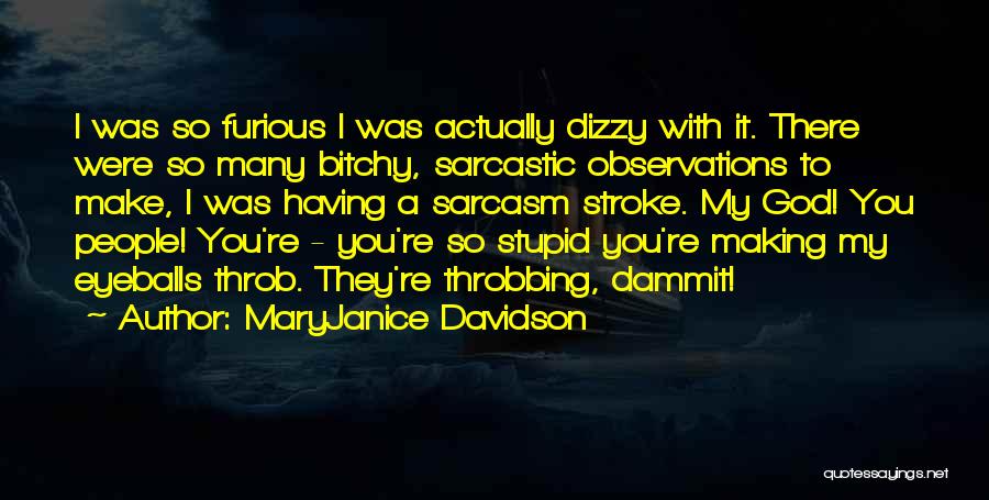 Stupid And Sarcastic Quotes By MaryJanice Davidson