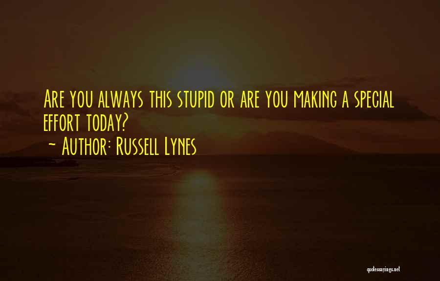 Stupid And Sarcastic Quotes By Russell Lynes