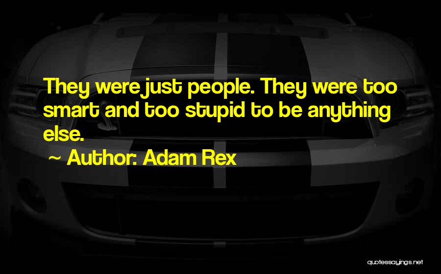 Stupid And Smart Quotes By Adam Rex