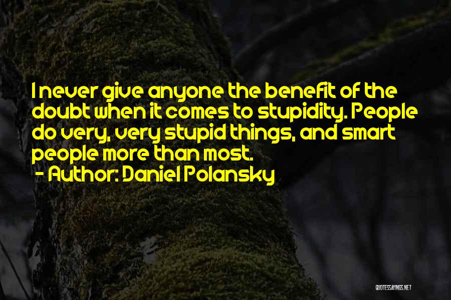 Stupid And Smart Quotes By Daniel Polansky